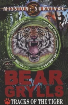 Image of Tracks of the Tiger by Bear Grylls Paperback