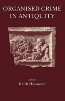 Image of Organised Crime in Antiquity by Keith Hopwood Paperback