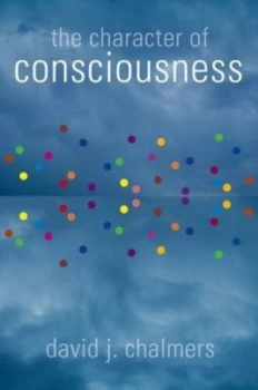 Image of The character of consciousness by David John Chalmers