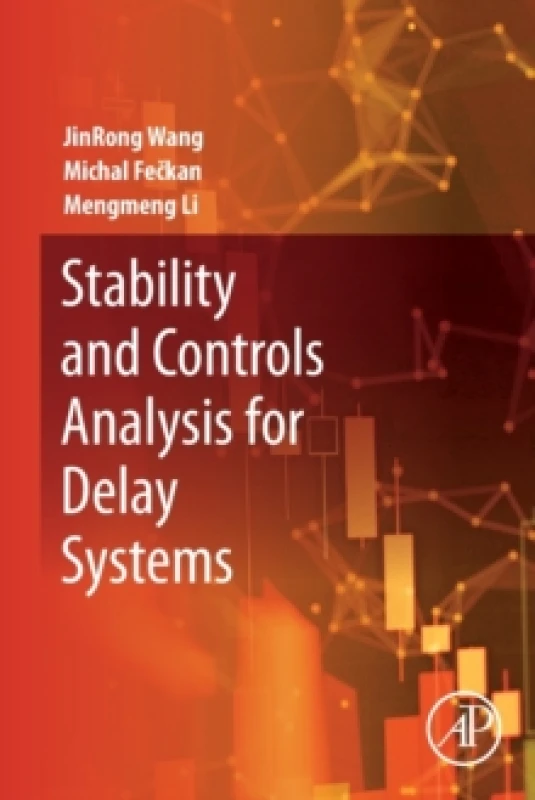 Image of Stability and Controls Analysis for Delay Systems. Paperback. By JinRong Wang, Michal Feckan, Mengmeng Li Books