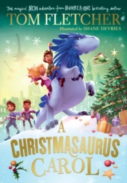 Image of A Christmasaurus Carol : A brand-new festive adventure from number-one-bestselling author Tom Fletcher Hardback