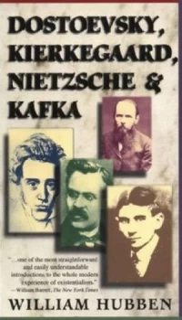 Image of Dostoevsky Kierkegaard Nietzche and Kafka by William Hubben Book