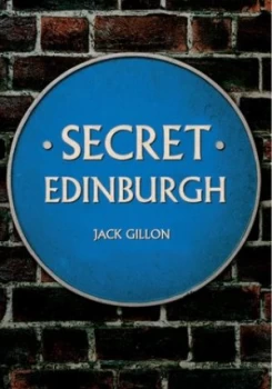 Image of Secret Edinburgh by Jack Gillon Book