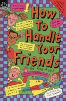 Image of How to Handle Your Friends by Roy Apps and Nick Sharratt Book