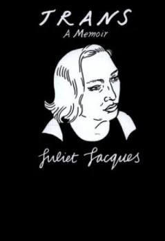 Image of Trans by Juliet Jacques Hardback