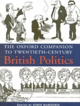 Image of The Oxford Companion to Twentieth-Century British Politics by John Ramsden Hardback
