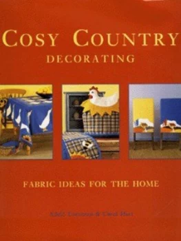 Image of Cosy Country Decorating by Adele Corcoran and Carol Hart and Anny Evason Hardback