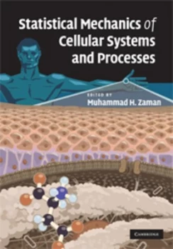Image of Statistical Mechanics of Cellular Systems and Processes by Muhammad H. Zaman Hardback