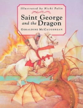 Image of Saint George and the Dragon by Geraldine Mccaughrean Paperback