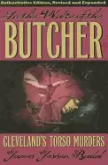 Image of in the wake of the butcher clevelands torso murders