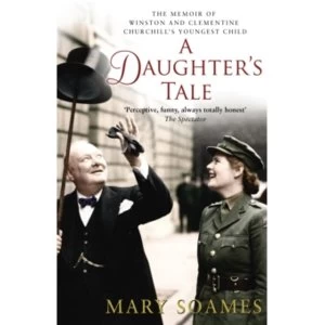 Image of A Daughter's Tale : The Memoir of Winston and Clementine Churchill's youngest child