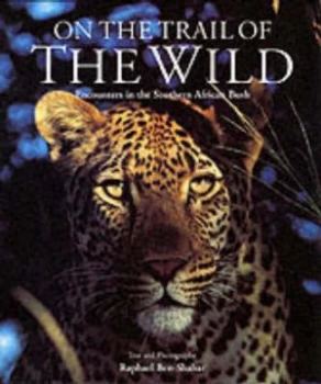 Image of On the Trail of the Wild by Raphael Ben-Shahar Hardback