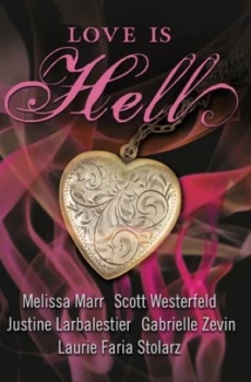 Image of Love Is Hell by Melissa Marr Book