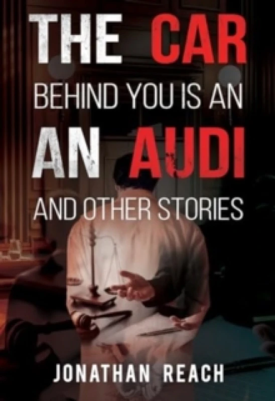 Image of The Car Behind You is an Audi and Other Stories Paperback / softback