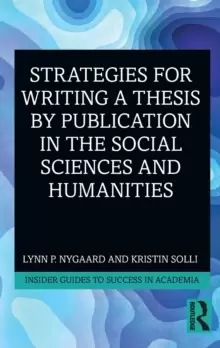 Image of Strategies for Writing a Thesis by Publication in the Social Sciences and Humanities