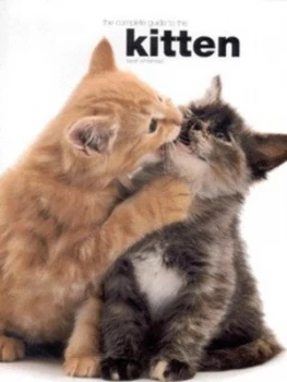 Image of The Complete Guide to the Kitten by Sarah Whitehead Hardback