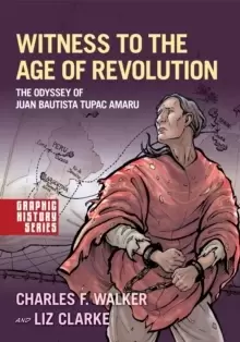 Image of Witness to the Age of Revolution : The Odyssey of Juan Bautista Tupac Amaru