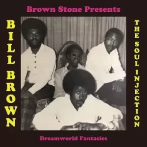 image of Dreamworld Fantasies by Bill Brown and the Soul Injection Vinyl Album