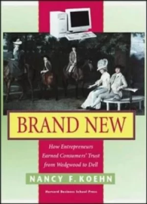 Image of Brand new by Nancy F Koehn