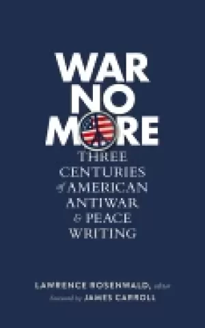 Image of war no more three centuries of american antiwar and peace writing loa 278
