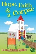 Image of hope faith and a corpse a faith chapel mystery