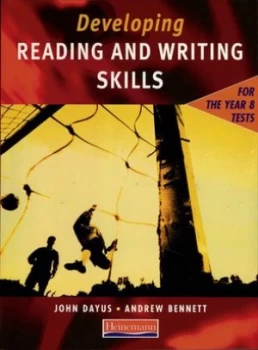 Image of Developing Reading and Writing Skills for Year 8 Tests. Student Book by Mr John Dayus Book