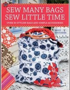 Image of Sew many bags sew little time by Sally Southern
