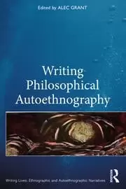 Image of Writing Philosophical Autoethnography