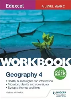 Image of Edexcel A level geography Workbook 4 Health human rights and invention; migration identity and sovereignty; synoptic themes by Michael Witherick
