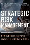 Image of strategic risk management new tools for competitive advantage in an uncerta