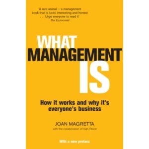 Image of What Management Is : How it works and why it's everyone's business