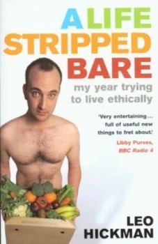 Image of A Life Stripped Bare by Leo Hickman Paperback