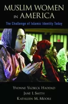 Image of Muslim Women in America by Yvonne Yazbeck Haddad