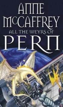 Image of All the Weyrs of Pern. by Anne Mccaffrey Paperback