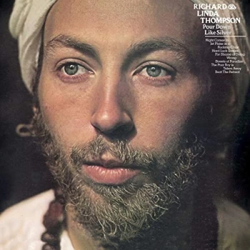 Image of Richard & Linda Thompson - Pour Down Like Silver Vinyl