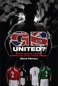 Image of Gb United by Steve Menary Hardback
