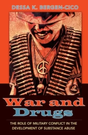 Image of War and DrugsThe Role of Military Conflict in the Development of Substance Abuse