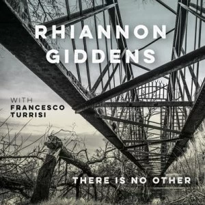 image of There Is No Other With Francesco Turrisi by Rhiannon Giddens CD Album