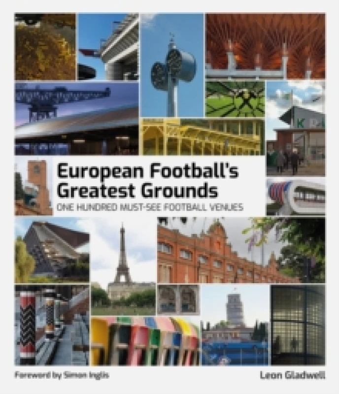 Image of European Football's Greatest Grounds : One Hundred Must-See Football Venues Hardback