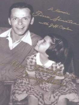 Image of My Fathers Daughter by Tina Sinatra Hardback