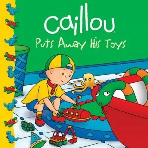 Image of Caillou Puts Away His Toys by Joceline Sanschagrin Book