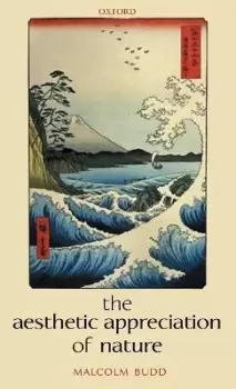 Image of The Aesthetic Appreciation of Nature by Malcolm Budd