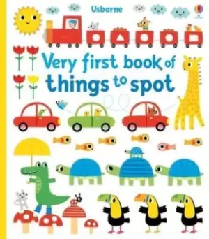 Image of Very First Book of Things to Spot by Fiona Watt