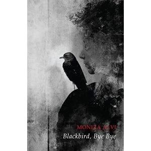 Image of Blackbird, Bye Bye Paperback / softback 2018