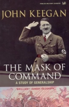 Image of The Mask of Command by John Keegan Paperback