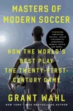 Image of masters of modern soccer how the worlds best play the twenty first century