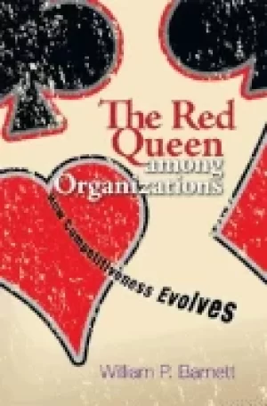 Image of red queen among organizations how competitiveness evolves barnett william p