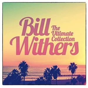 image of Bill Withers - The Ultimate Collection cd