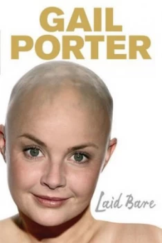 Image of Laid Bare My Story of Love Fame and Survival by Gail Porter Paperback