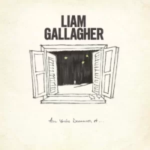 Image of Liam Gallagher &lrm;- All You're Dreaming Of... Limited Edition White Vinyl